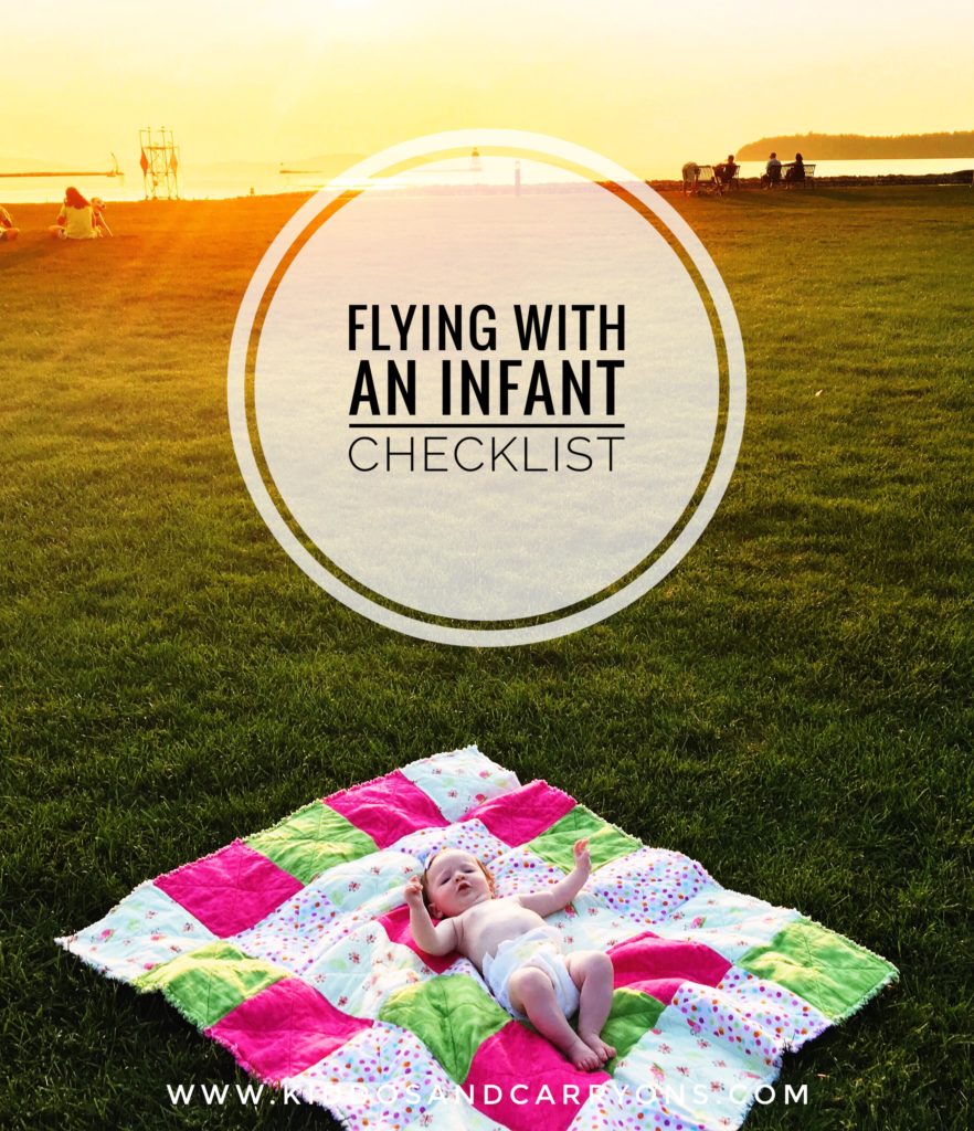 Checklist For Flying With An Infant – KIDDOS AND CARRY-ONS